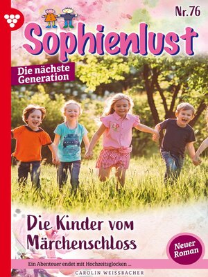 cover image of Sophienlust--Die nächste Generation 76 – Familienroman
